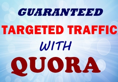 Offer high quality traffic with 30 quora answers.