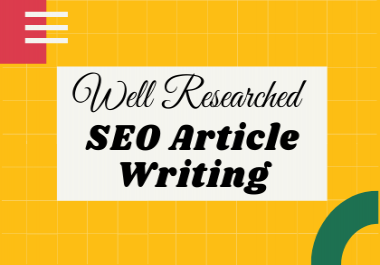 2500 words Well Researched SEO Optimized article writing