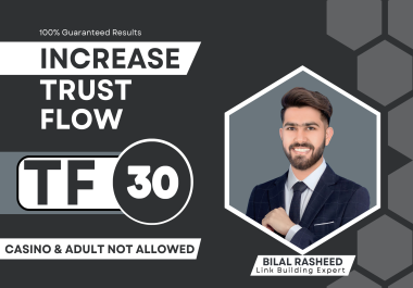 Increase Trust FLow TF 30 Pus By SEO Backlinks