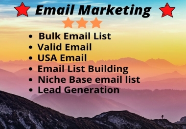 I will Provide 1k-10k valid Email List