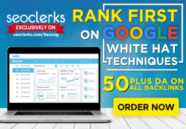 Rank First with 300 Backlinks DA50 Plus and White Hat SEO Technique