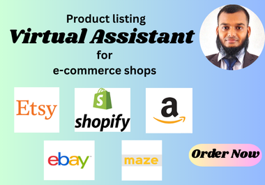 Expert Product Listing Virtual Assistant for Shopify,  Amazon,  Etsy,  eBay & More