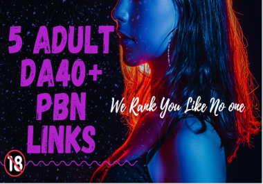 5 Authority PBN Backlinks For Adult,  Dating,  Escorting,  Adult Ecommerce