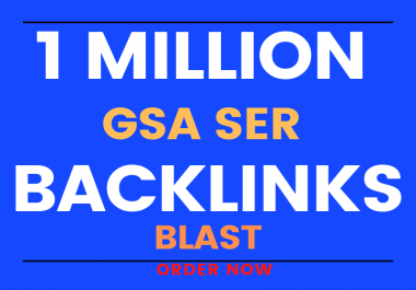 create 1 million quality GSA ser seo backlinks for boostr website ranking
