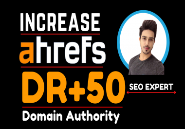 I will increase domain rating ahrefs DR 50 plus with white hat SEO