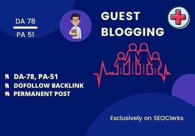 I Will Publish Health Guest Blog on DA 78 & PA 51 with Dofollow Link