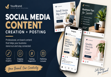 I Will Create and Post Engaging Content for Your Brand