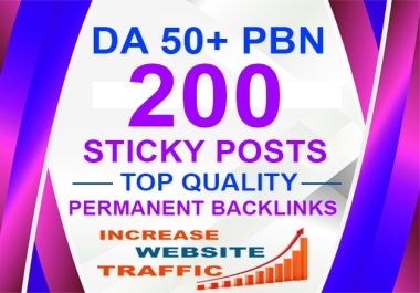 GET DA 50 PBN 200 STICKY POSTS TOP QUALITY PERMANENT BACKLINK-INCREASE WEB TRAFFIC