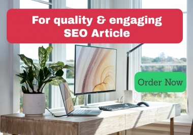 Quallity and Engaging seo article to ensure traffic for your website blog and social media.
