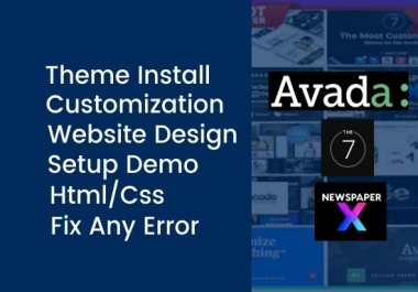 I will mordern design or customize avada,  the7 and newspaper x theme
