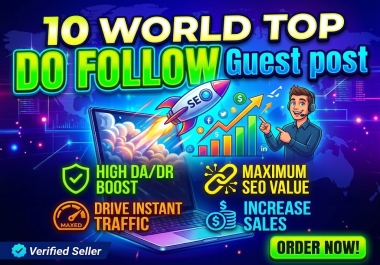 I will publish 10 World top DF Guest post Service to increase your site visitor