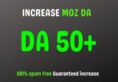 I will increase da domain authority 50 plus