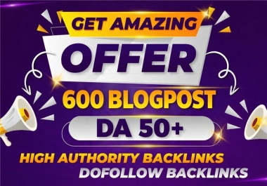Get an Amazing Super Offer 600 Post Backlinks with DA50+