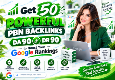Get 50 Powerful PBN Backlinks DA 90 DR 90 to Boost Your Google Rankings