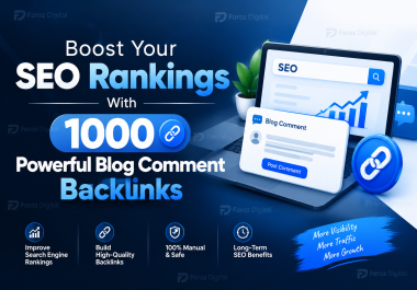 Boost Your SEO Rankings With 1000 Powerful Blog Comment Backlinks