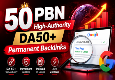 Get 50 PBN High-Authority DA50+ Permanent backlinks Indexed on google just 24 hours