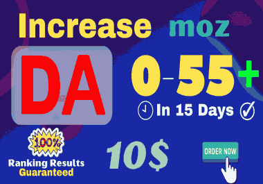 I will increase domain authority 0 to 30 plus in 15 days