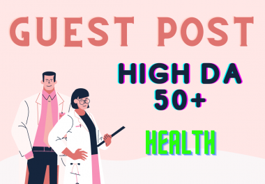 I will do high da health guest post