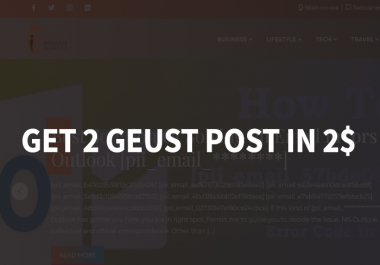I can provide 2 Guest Post in DA 40