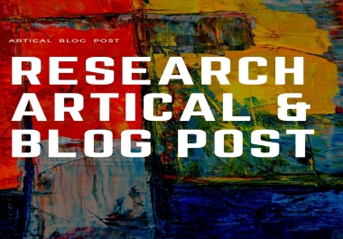 I Will Research 500 words Article and Blog Post