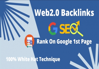 Rank On Google 1st Page With High Authority Web2.0 Backlinks