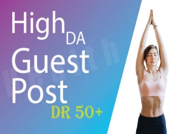 I will do high DA guest post of health & tech