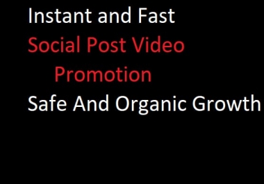 Instant and Fast video promotions and social video promotions