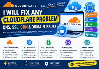 I will fix any cloudflare problem, dns, SSL, CDN and domain issues