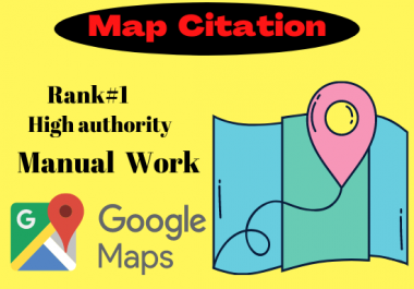 I will do Manual 200 Google Maps Citation manual high authority permanent Rank#1