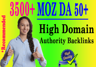 3500+ High Domain Authority MOZ DA 50+ Backlinks