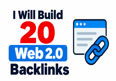 I Will Build 20 High-Quality Web 2.0 Backlinks for SEO