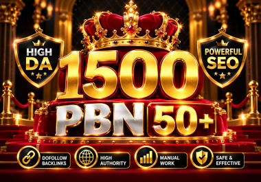 I Will Create 1500 High-Quality DA 50+ PBN Backlinks for Powerful SEO