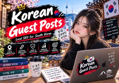 Manual Korean Guest Posts on High DA Sites to Rank in Korea