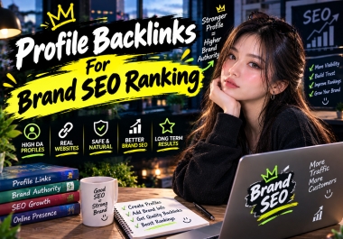50 DR70+ Profile Backlinks for Brand SEO Ranking