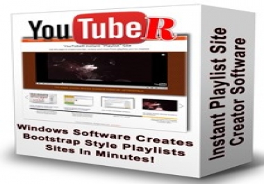 YouTubeR Playlist CreatorUsing this new software,  you can now create killer looking YouTube Playlist