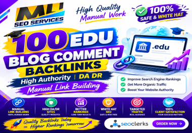 GET 100 High Authority EDU Comment Manual SEO Backlinks High DA/DR sites