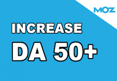 I will increase moz domain authority moz da up to 50 plus