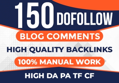 I make 150 DO FOLLOW COMMENTS ON UNIQE DOMAINS HIGH DA PA TF CF HIGH QUALITY BACKLINKS