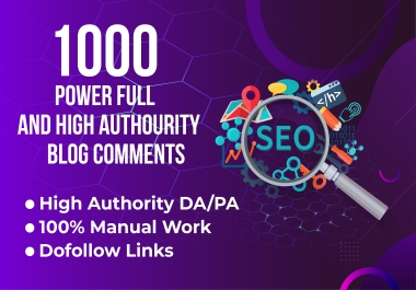 Sky Rocket your website by 1000 da pa dofollow Blog Comments backlinks