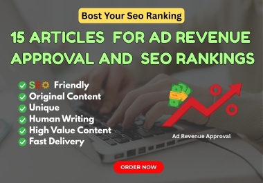 I Will Write 15 SEO Articles 1,500 Words Each to Get Ad Approval and Rank on Google