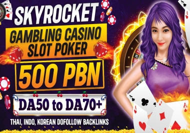 SkyRocket Gambling Casino Slot Poker 500 PBN DA50 to DA70+ Thai,  Indo,  Korean Dofollow Backlinks