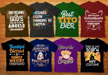 I will create best t shirt designs for you