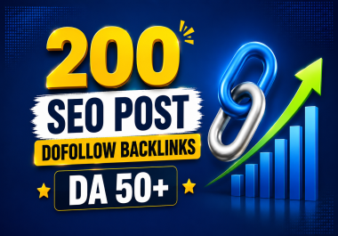 I will publish 200 SEO Post dofollow backlinks on DA 50 sites