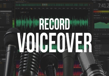 I will record a professional voice over for you