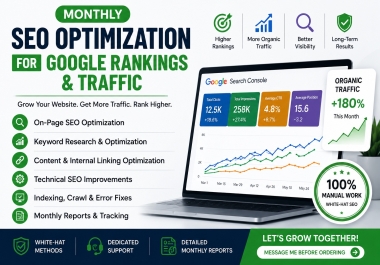 I will do monthly SEO optimization for Google rankings and traffic