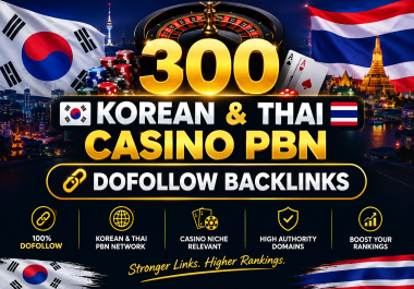 Boost Your Casino Website with 300 Korean & Thai PBN Dofollow Backlinks