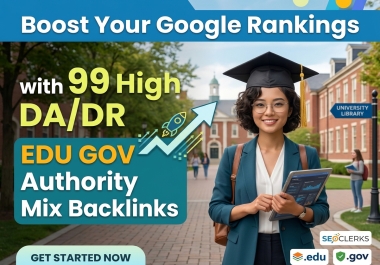 Boost Your Google Rankings with 99 High DA/DR EDU GOV Authority Mix Backlinks