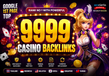 9999 Casino Gambling Poker Slot Betting SEO Backlinks PBNs,  Guest Posts,  Web 2.0,  Blog Comments.