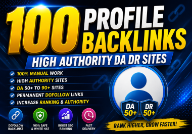 Ranking Boost 100 Manual Profile Backlinks High Authority DA/DR Sites Google Safe