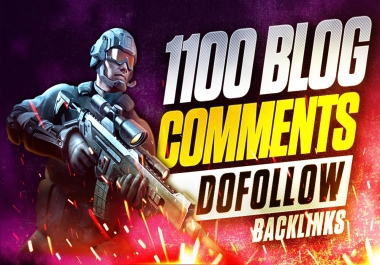 Guaranteed Boost your ranking 1100 high quality do follow blog comment back links